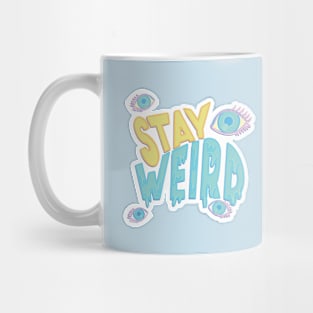 Stay Weird Mug